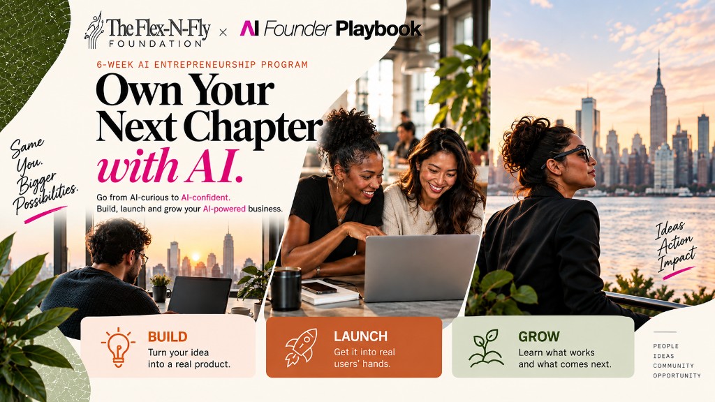 Own Your Next Chapter with AI — The Flex-N-Fly Foundation × AI Founder Playbook